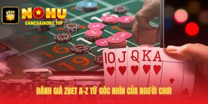 Đánh giá Zbet khách quan về pháp lý sản phẩm và dịch vụ