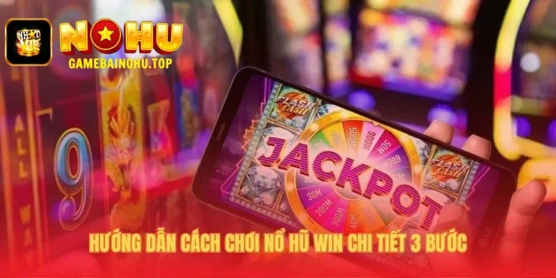 Nổ Hũ Win - 3 Lý Do Game Hút Người Chơi Mới Tại Nohu 3 Cách chơi Nổ hũ win được tóm gọn trong 3 bước cực kỳ đơn giản