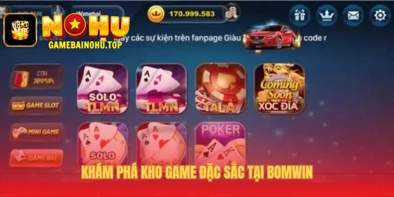 Trải nghiệm thế giới game đổi thưởng hấp dẫn và đa dạng tại Bomwin
