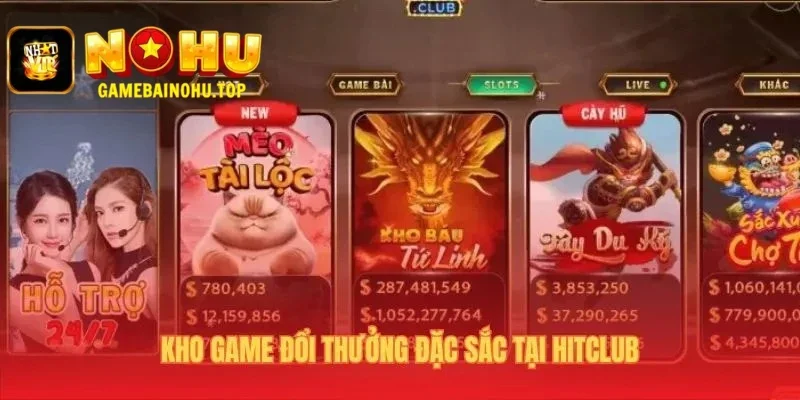 Hitclub 2 Kho game Hitclub kết hợp Nổ Hũ và các tựa Game Bài đỉnh cao