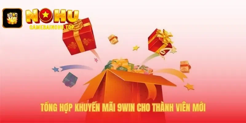 Khuyến mãi 9win hấp dẫn với thưởng nạp đầu 150%