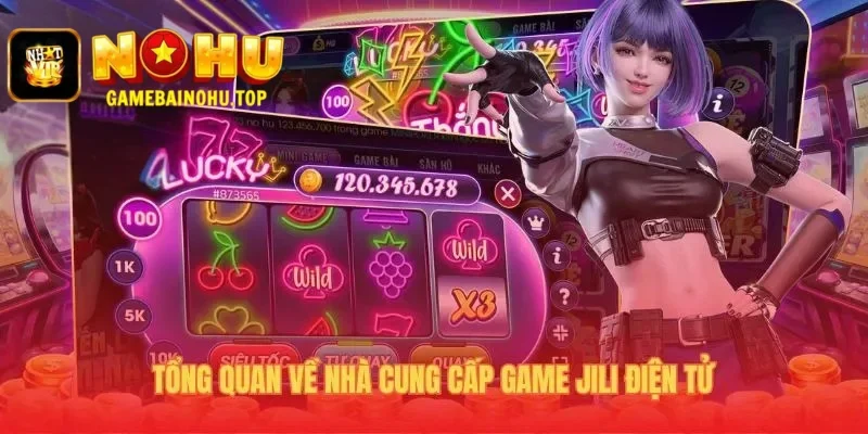 JILI Điện Tử | Hướng Dẫn Game RTP 97% Cho Người Mới Tại Nohu 2 Nhà cung cấp game JILI điện tử có chứng nhận GLI uy tín